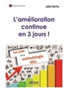 L'amélioration continue en 3 jours ! - Le Lean et la méthodologie Blitz