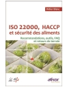 ISO 22000, HACCP et sécurité des aliments - Recommandations, outils, FAQ et reto