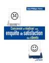 Concevoir et réaliser une enquête de satisfaction des clients