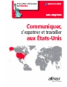 Communiquer, s'expatrier, travailler aux États-Unis