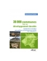 36000 communes face au développement durable - Construire et évaluer votre polit