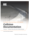 Collision Reconstruction Methodologies Volume 1: Collision Documentation