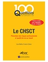 100 questions pour comprendre et agir - Le CHSCT - Prévention des risques profes