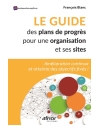 Le guide des plans de progrès pour une organisation et ses sites - Amélioration 