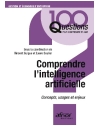 Comprendre l'intelligence artificielle : concepts, usages et enjeux