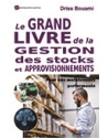Le Grand livre de la gestion des stocks et approvisionnements - Pour une mainten