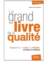 Le grand livre de la qualité - Management de la qualité dans l'industrie, une af