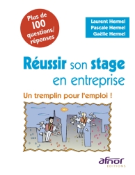Réussir son stage en entreprise - Un tremplin pour l'emploi !