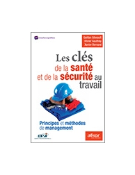 Les clés de la santé et de la sécurité au travail - Principes et méthodes de man