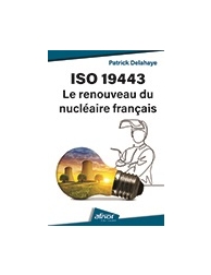 ISO 19443 : Le renouveau du nucléaire français