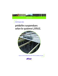 Pratique des prédalles suspendues selon le système LPPVE - Selon les recommandat