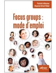 Focus groups : mode d'emploi