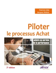Piloter le processus Achat - Les achats au service de la performance