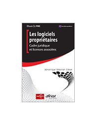 Les logiciels propriétaires - Cadre juridique et licences associées