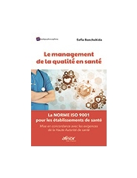 Le management de la qualité en santé - La norme ISO 9001 pour les établissements