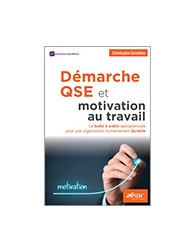Démarche QSE et motivation au travail - La boîte à outils opérationnelle pour un