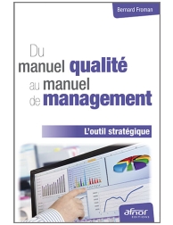 Du manuel qualité au manuel de management - L'outil stratégique