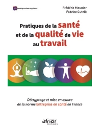 Pratiques de la santé et de la qualité de vie au travail - Décryptage et mise en