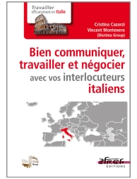 Bien communiquer, travailler et négocier avec vos interlocuteurs italiens