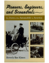 Pioneers, Engineers, and Scoundrels - The Dawn of the Automobile in America