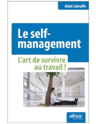 Le self-management - L'art de survivre au travail