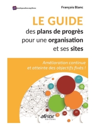 Le guide des plans de progrès pour une organisation et ses sites - Amélioration 