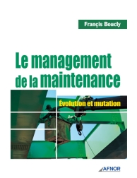 Le management de la maintenance - Évaluation et mutation
