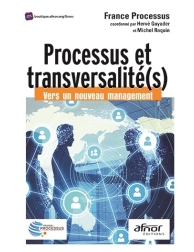 Processus et transversalité(s) - Vers un nouveau management
