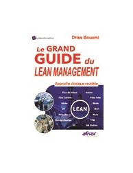 Le Grand Guide du Lean Management - Approche classique revisitée
