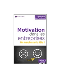 Motivation dans les entreprises - On marche sur la tête !