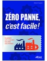 Zéro panne, c'est facile ! - Éliminer les 5 causes racines des pannes