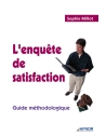L'enquête de satisfaction - Guide méthodologique