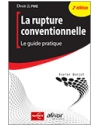 La rupture conventionnelle - Le guide pratique (Nouvelle édition)