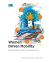 Women Driven Mobility: Rethinking the Way the World Moves