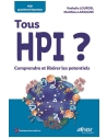 Tous HPI ? Comprendre et libérer les potentiels