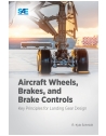 Aircraft Wheels, Brakes, and Brake Controls: Key Principles for Landing Gear Des