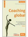 Coaching global - Volume 2 - Tome 2 - Accompagnement de dirigeants et coaching d
