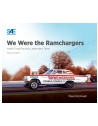 We Were The Ramchargers: Inside Drag Racing’s Legendary Team, Second Edition