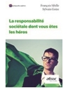 La responsabilité sociétale dont vous êtes les héros