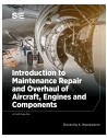 Introduction to Maintenance, Repair and Overhaul of Aircraft, Engines and Compon